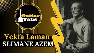Video thumbnail of "Yekfa Laman - Slimane Azem / Tablatures Guitare Kabyle"