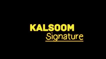 Kalsoom Name Signature Style || Learn Your Signature