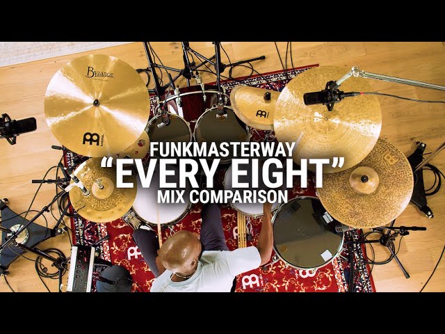 Meinl Cymbals - Funkmasterway - "Every Eight" Mix Comparison