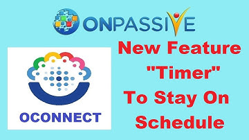 OCONNECT 🔷 STAY ON SCHEDULE WITH OUR TIMER FEATURE 🔷