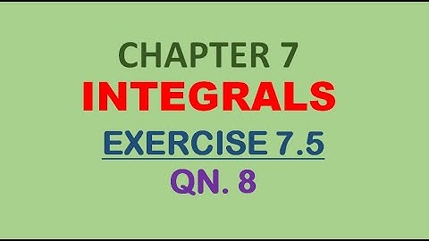 class-12 #maths-chapter 7 exercise 7.5 question 8 || Integrals #cbse #ncert #English