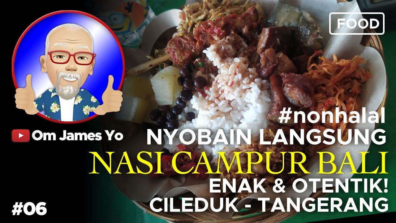 Makan Nasi Campur Khas Bali di Parung Serab-Ciledug 