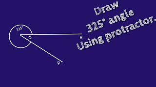 How To Draw 325 Degree Angle Using Protractor.make 325 Degree Angle Using Protractor.shsirclasses.