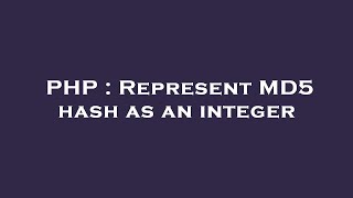 PHP : Represent MD5 hash as an integer