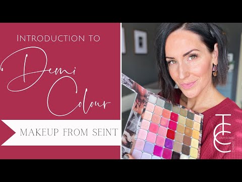 Introducing Demi Colour: A New Makeup line from Seint: What it Is, Why its Different & How to Use It