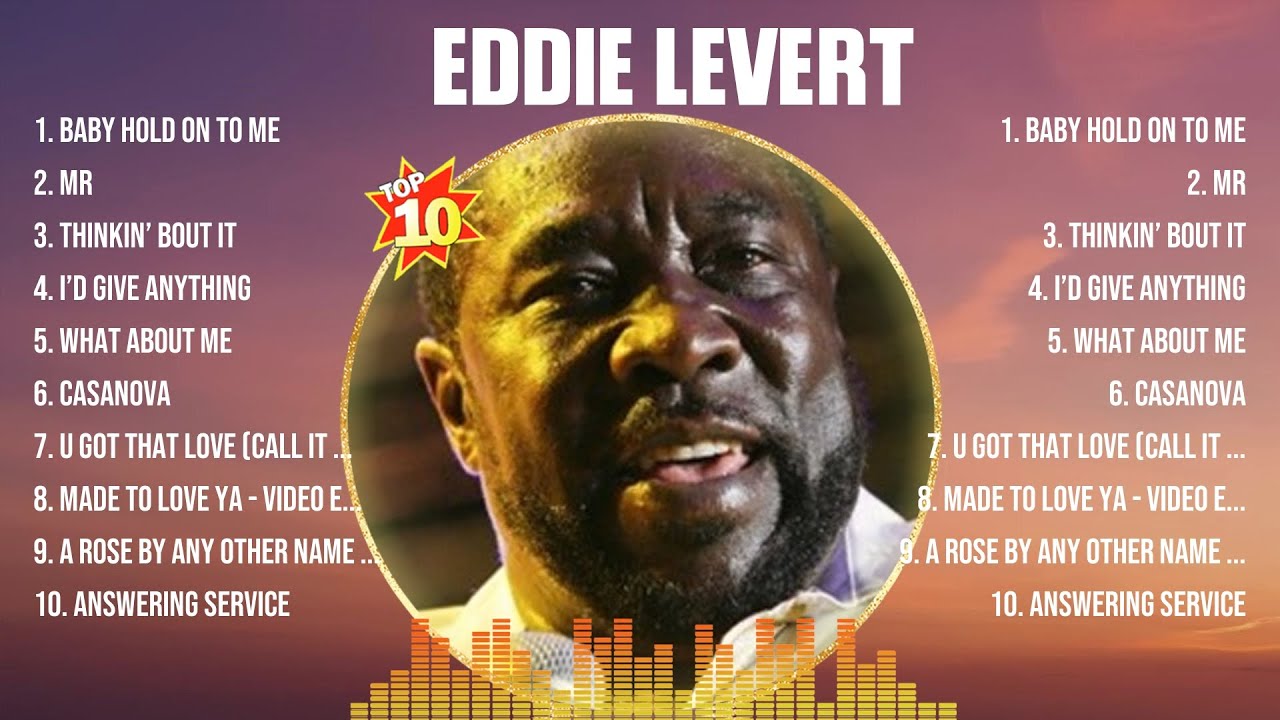 Eddie Levert The Best Music Of All Time ️ Full Album ️ Top 10 Hits ...