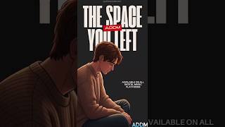 The Space You Left addm