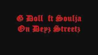 G Doll Ft Soulja - On Deyz Streetz