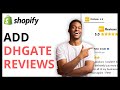 How to Add DHGate Reviews in Shopify [SIMPLE GUIDE]