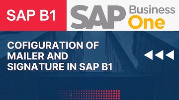 How To Configure Email in SAP B1| How To add signature in SAPP B1 Mailer