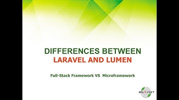 Laravel or Lumen, Full-Stack Framework or Microframework?