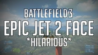 Battlefield 3 - EPIC JET KILL TO THE FACE!!!!