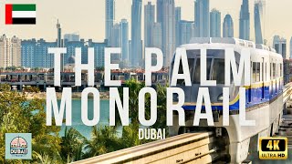The Palm MonoRail Dubai 🇦🇪 4K