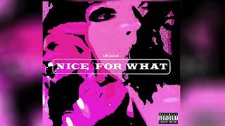 Drake, Big Freedia, 5thward Weebie - Nice For What [MP3 Free Download]