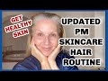 MY UPDATED PM SKINCARE ROUTINE | AND PM HAIR ROUTINE #healthyskin