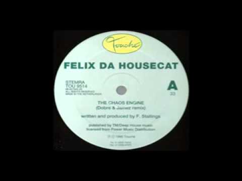 Felix Da Housecat - The Chaos Engine [Dobre & Jame...