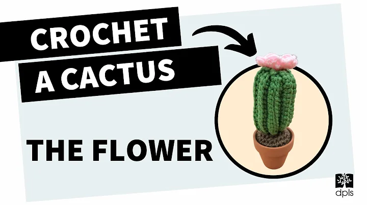 Create Your Own Crochet Cactus Flower