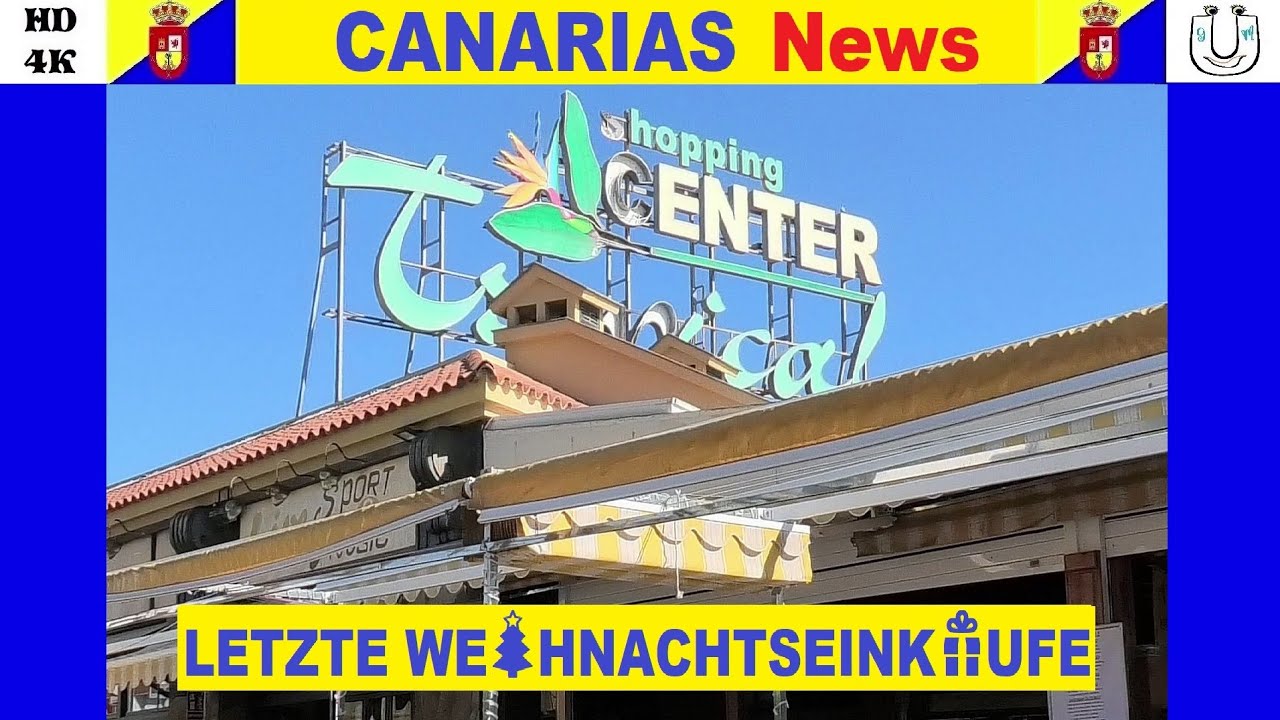 CANARIAS NEWS Live 24.12.2021 GRAN CANARIA Playa del Inglés * Letzte WEIHNACHTSEINKÄUFE im TROPICAL