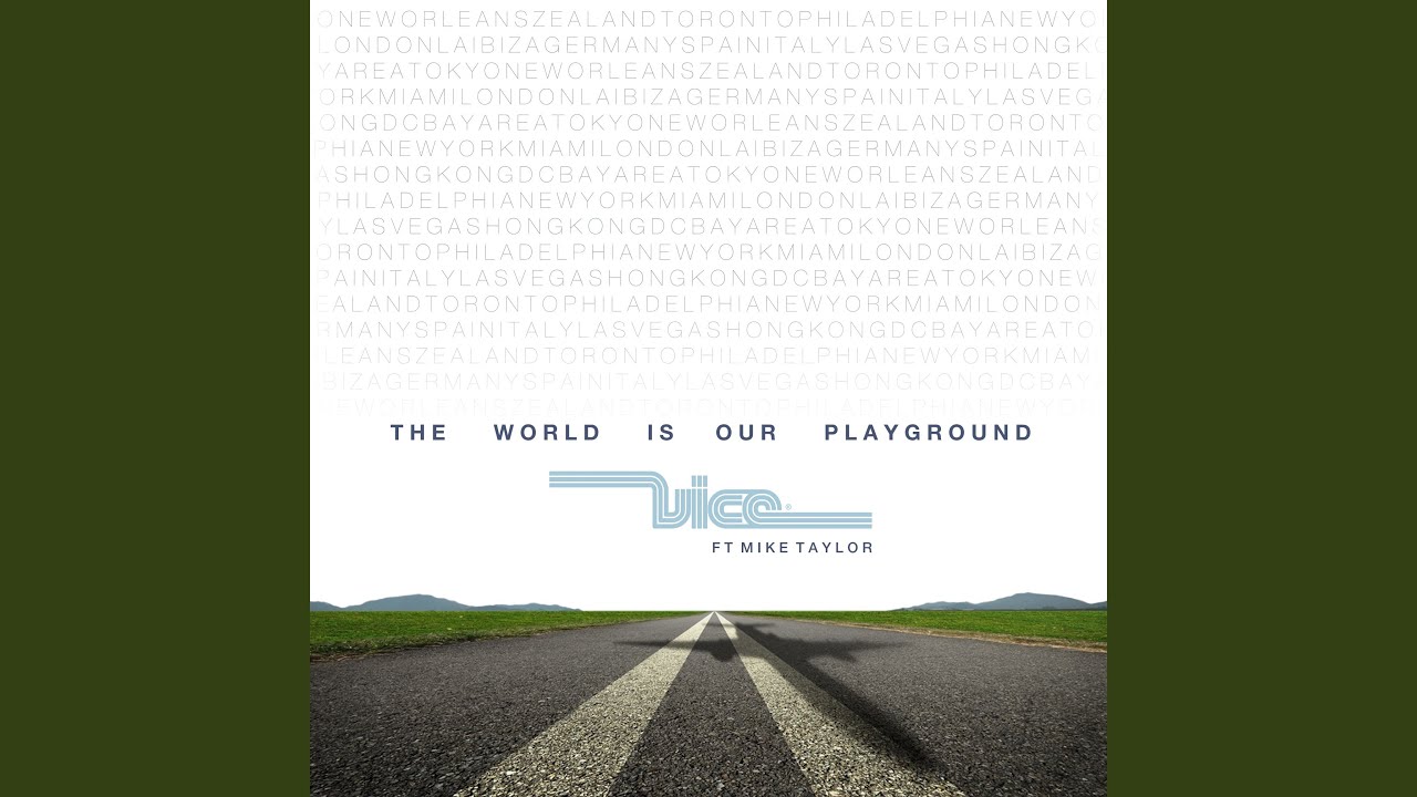 The World Is Our Playground Extended feat Mike Taylor