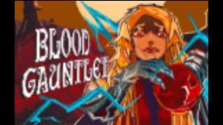 BLEEDING OUT! | Lets play: Blood Gauntlet | caramida9