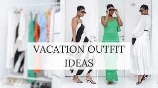 11 CHIC SUMMER OUTFIT IDEAS | VACATION OUTFIT IDEAS | ama loves beauty
