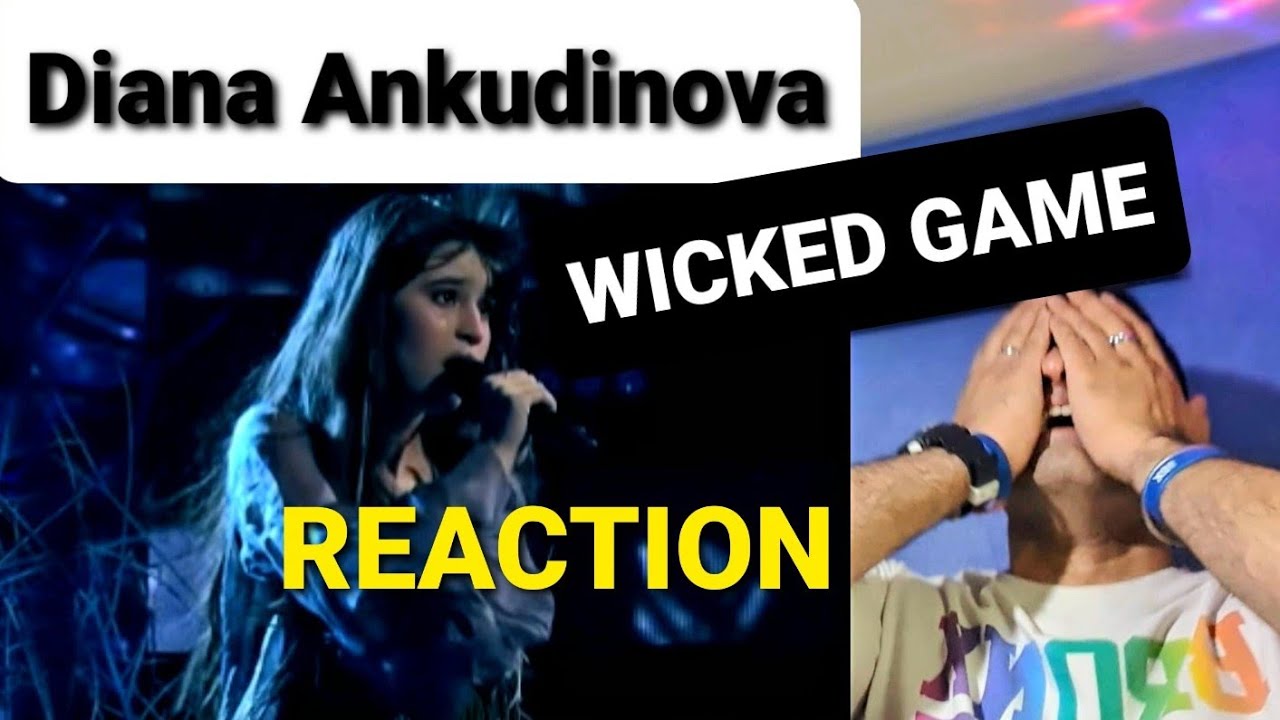 FIRST EVER REACTION - DIANA ANKUDINOVA - Ты супер! — Wicked Game — Диана Анкудинова