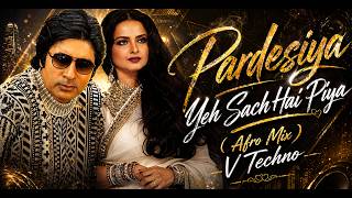 Pardesiya Yeh Sach Hai Piya 20 afro Mix Amitabh Bachchan Rekha  Lata Mangeshkar Kishore Kumar
