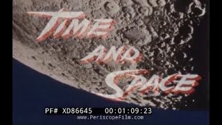 &quot;TIME AND SPACE&quot;  1959 NASA / JPL FILM    PIONEER 4 MISSION LAUNCH    LUNAR EXPLORATION    XD86645