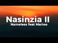 Nameless Feat Marioo Nasinzia II Lyrics 