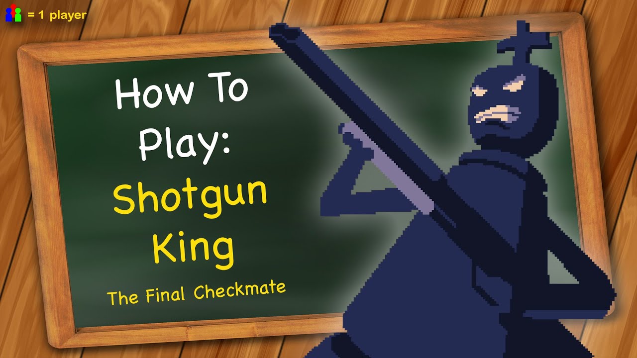 Shotgun King: The Final Checkmate - Tips to Beat the Game