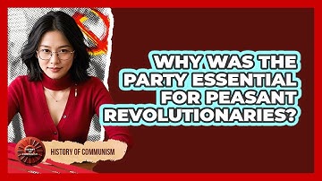 Why Was The Party Essential For Peasant Revolutionaries?