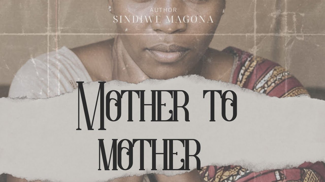 mother-to-mother-by-sindiwe-magona-full-summary-analysis-youtube