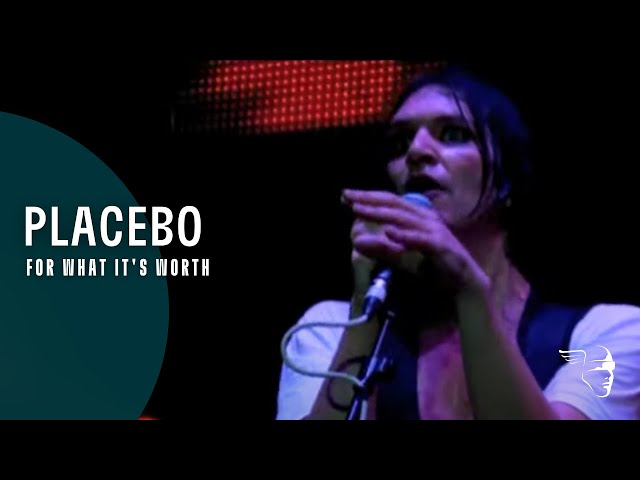 Placebo - For What It's Worth (from 
