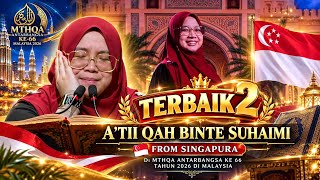 A’TII QAH BINTE SUHAIMI FROM SINGAPURA 🇸🇬 | MTHQA ANTARBANGSA 2026 MALAYSIA BIKIN MERINDING😱