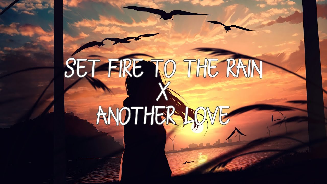 Adele x Tom Odell Set Fire To The Rain x Another Love DreamSky