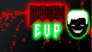 NEW MOD! (EVP with Moonblood.wad) Ep 1