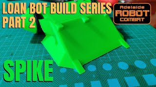 Spike - Loan Bot Build Series Part 2