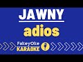 JAWNY Adios Karaoke