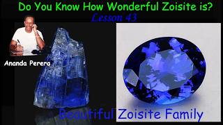 L 43 E | Zoisite Family | The Fascinating World of the Zoisite Family