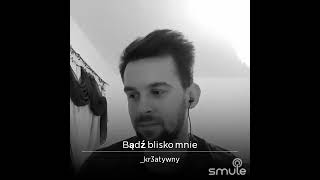 Tomek Kamiński- Bądź blisko mnie (cover by Krzysiek Kowalski)