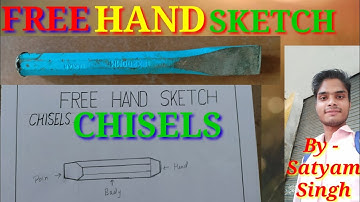 How to draw A Chisels Free Hand Sketch चीजल को कैसे बनाये हस्त मुक्त चित्रण , By- Satyam Singh