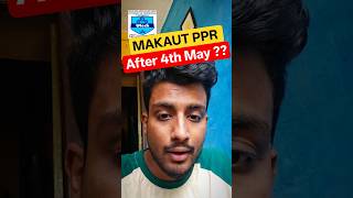 After 4th May‼️MAKAUT PPR PROCESS🔴#makaut #ppr #shorts