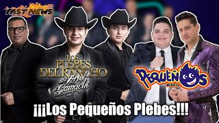 LOS PLEBES DEL RANCHO FT. PEQUEÑOS MUSICAL estrenarán canción || FAST NEWS 27