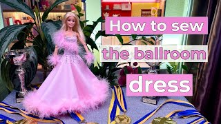 How to sew the ballroom dress for Barbie/ Как пошить бальное платье для Барби.