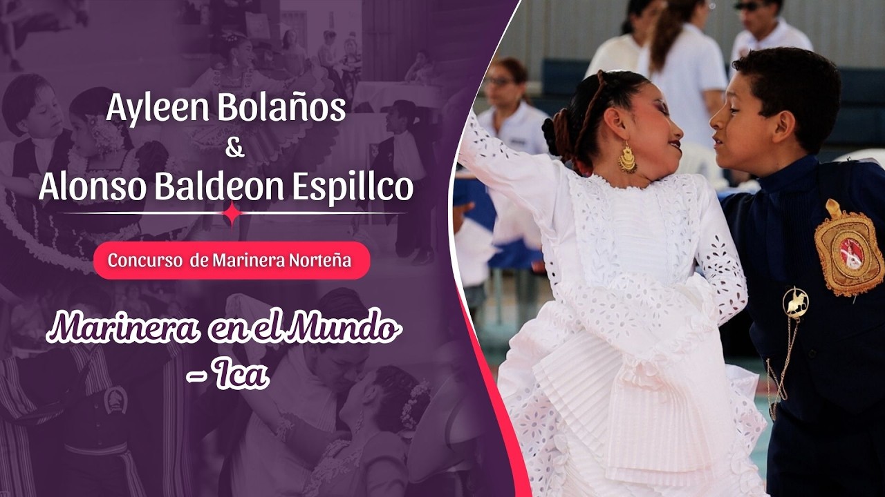 💃Ayleen Bolaños & Alonso Baldeon Espillco🕺 Eliminatoria Novel A - Marinera en el Mundo - Ica 💜