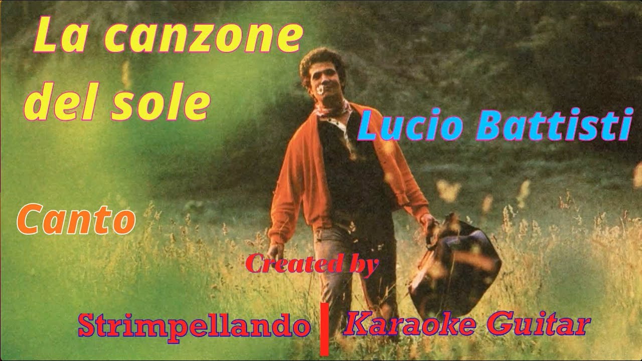 ""Lucio Battisti" - "La canzone del sole" con Canto(Fair Use) - YouTube