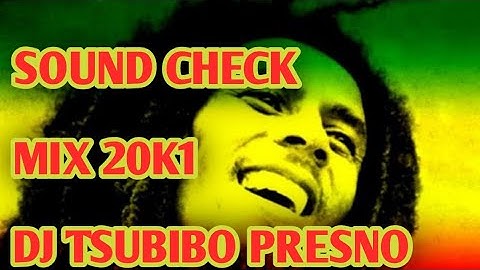 SOUND CHECK 2021..BY DJ TSUBIBO PRESNO GRMC. PRODJs