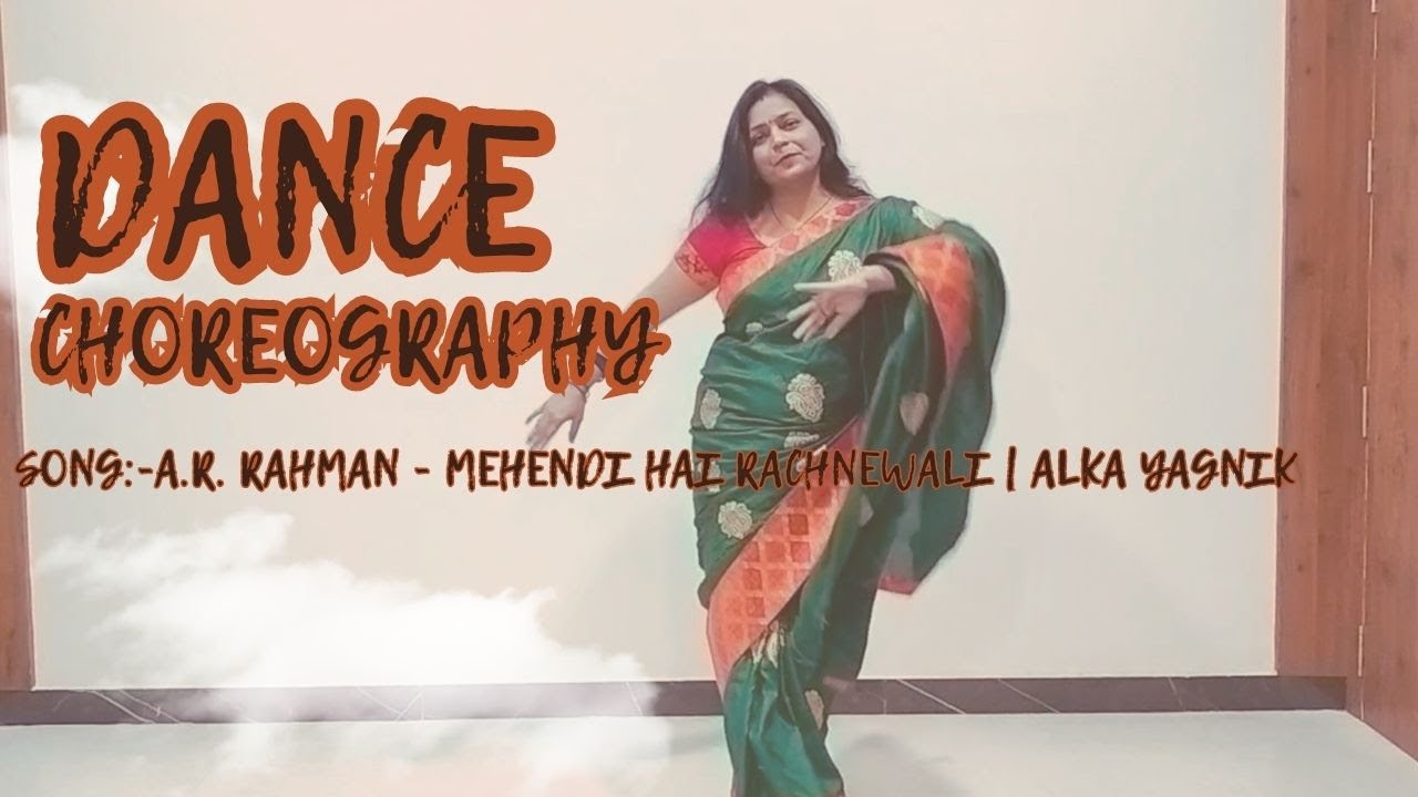 A.R. Rahman - Mehendi Hai Rachnewali |Alka Yagnik | New Cover Dance | Choreography by Sarika Singh A.R. Rahman - Mehendi Hai Rachnewali |Alka Yagnik | New Cover Dance | Choreography by Sarika Singh