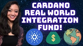 New Cardano Fund for Partners & Real World Integrations!