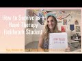 How to Survive as a Hand Therapy Fieldwork Student